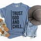 Trust God and Chill Unisex Garment-Dyed T-shirt