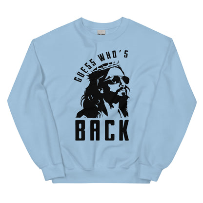 Guess Who's Back {Jesus} Unisex Sweatshirt