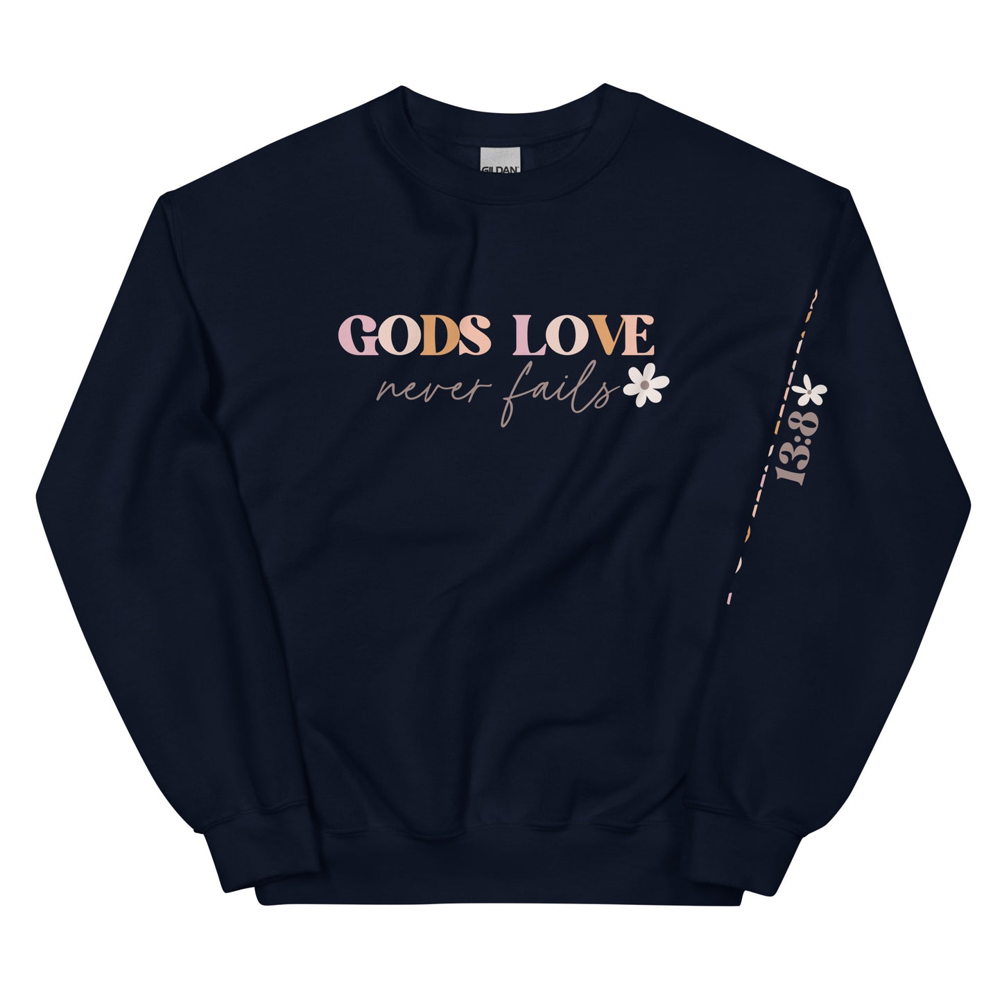 Gods Love Never Fails Unisex Sweatshirt