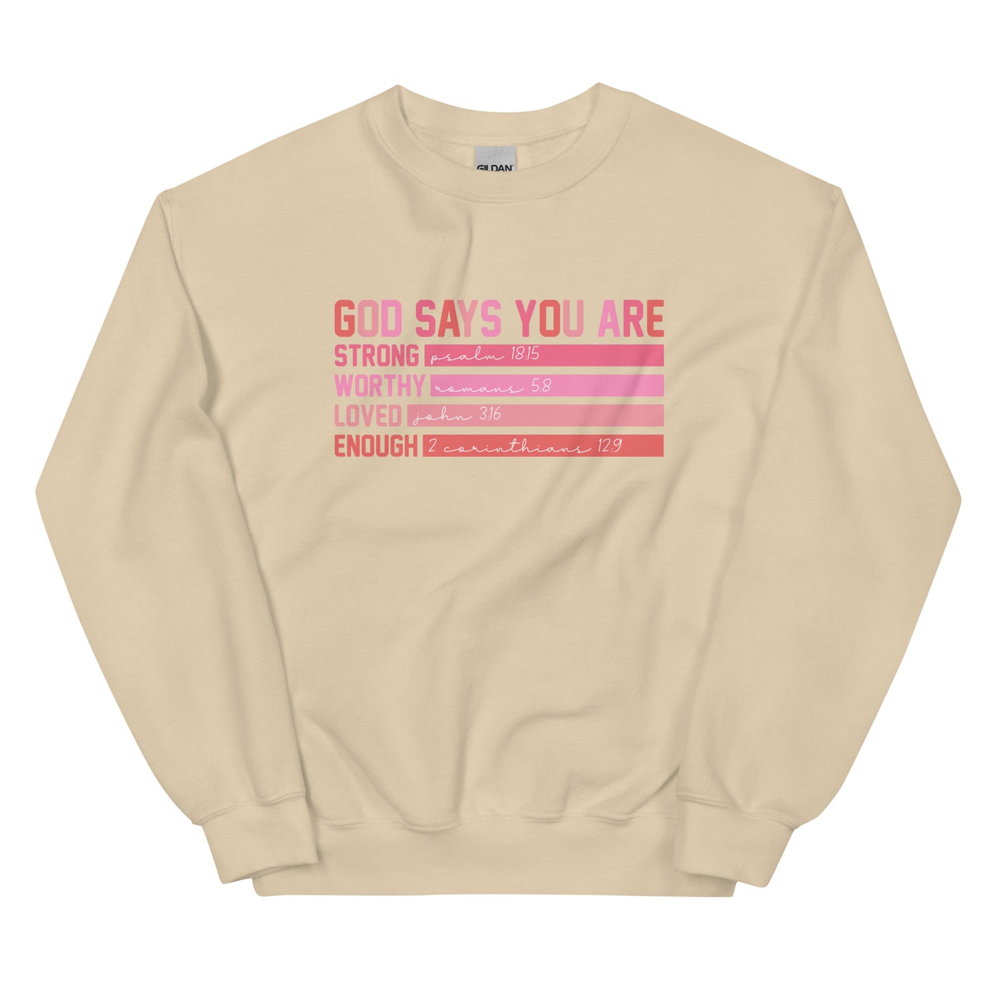 God Says you Are Unisex Sweatshirt