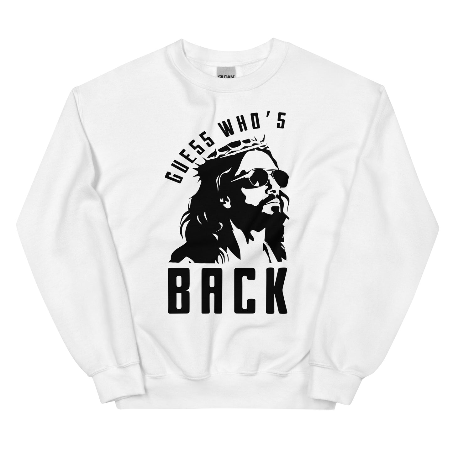 Guess Who's Back {Jesus} Unisex Sweatshirt