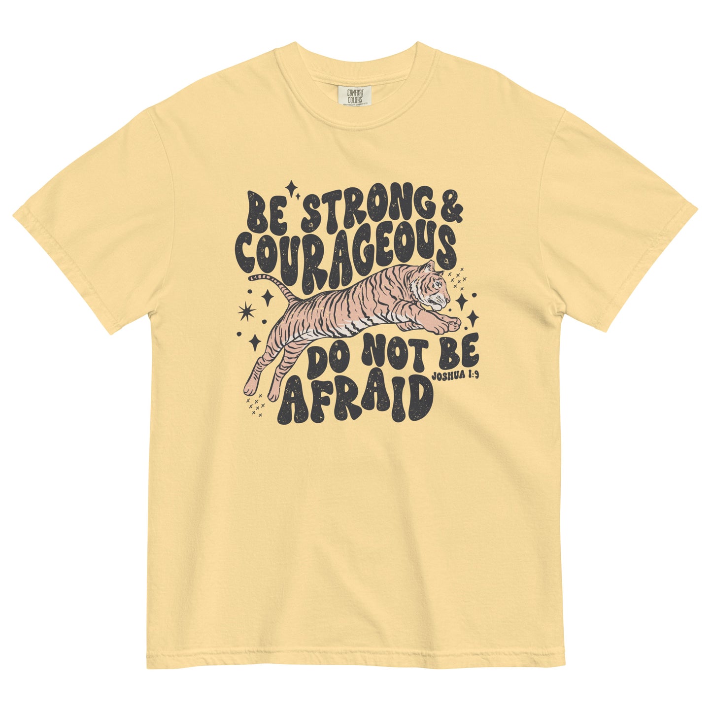 Be Strong & Courageous Unisex garment-dyed heavyweight t-shirt