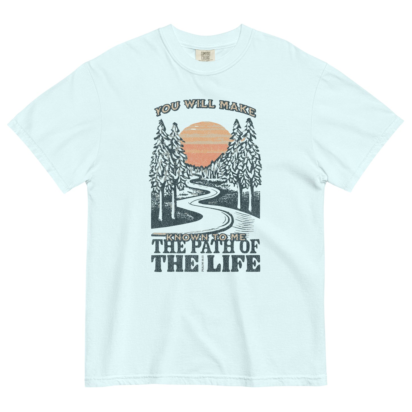 You will Make the Path Unisex garment-dyed heavyweight t-shirt