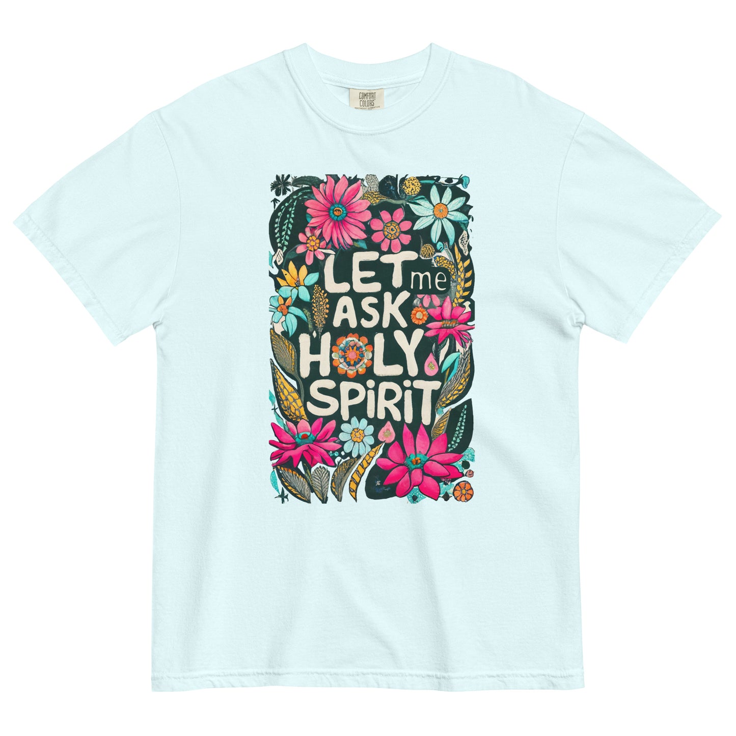 Let Me Ask Unisex garment-dyed heavyweight t-shirt