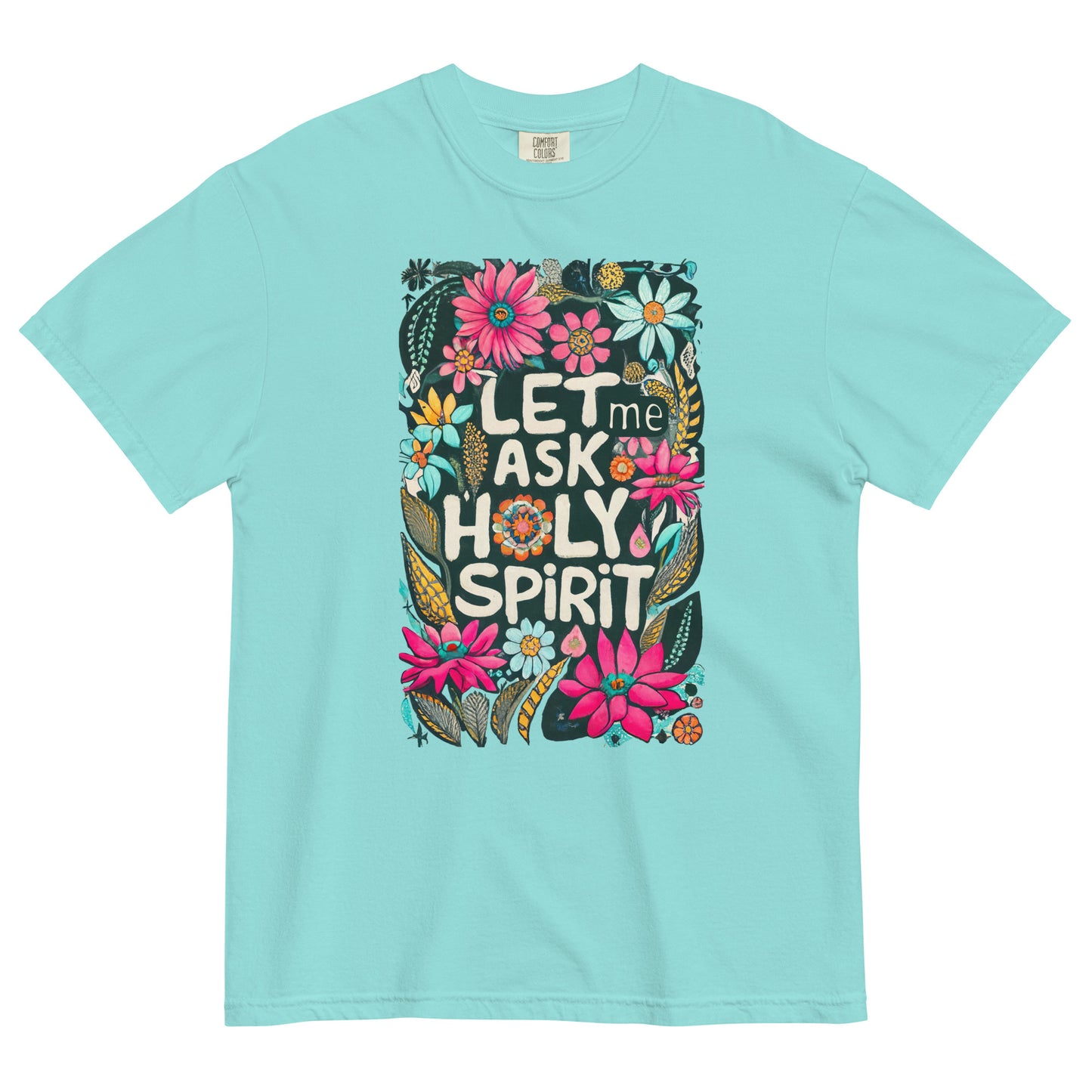 Let Me Ask Unisex garment-dyed heavyweight t-shirt