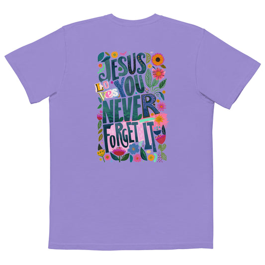Jesus Loves you Never Forget It Unisex garment-dyed pocket t-shirt
