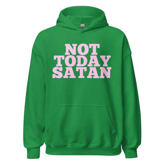 Not Today Satan Unisex Hoodie