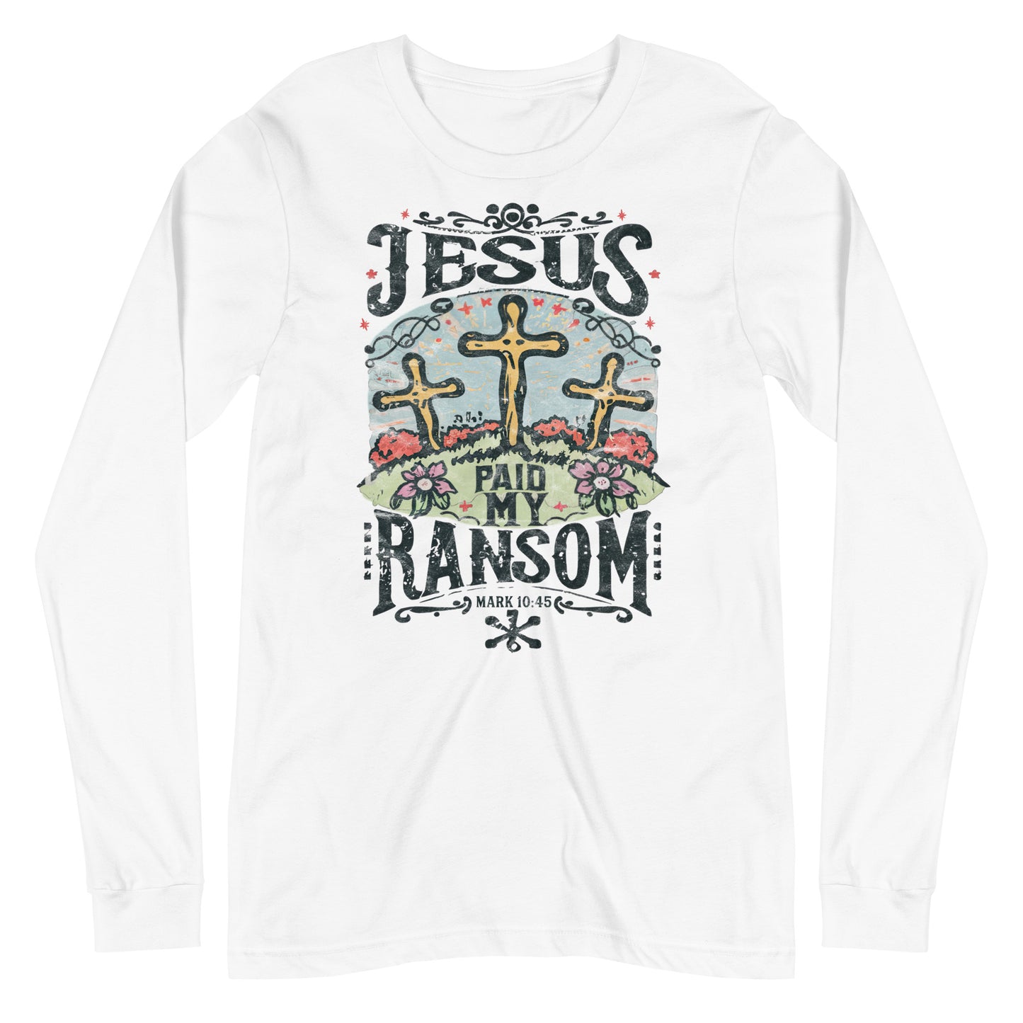 Jesus paid My Ransom Unisex Long Sleeve Tee