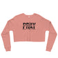 Pray Through It / On It / Over it Cropped Sweatshirt