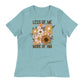 Less of Me Women's Relaxed T-Shirt